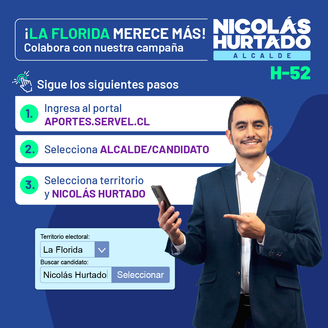 Afiche para incentivar los aportes por medio del sitio web del Servel para la campaña del candidato a Alcalde por La Florida, Nicolás Hurtado.